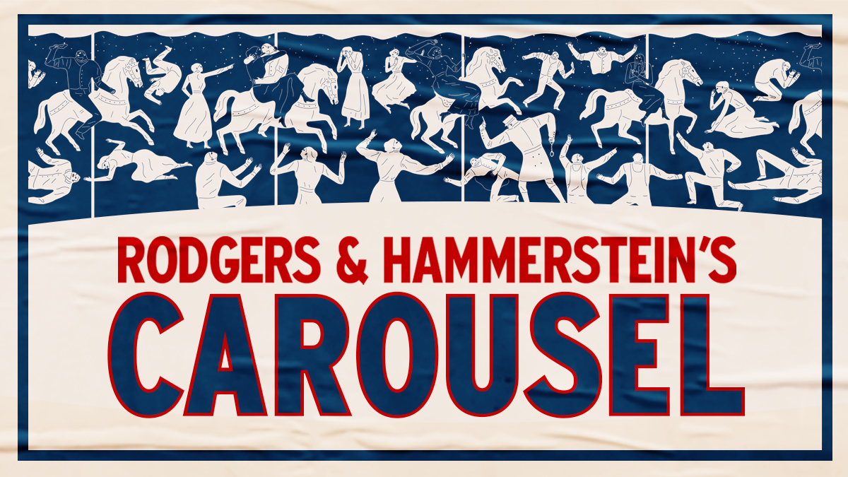 Rodgers and Hammerstein's 'Carousel'